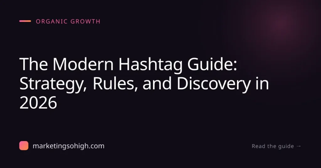 Featured image for The Modern Hashtag Guide: Strategy, Rules, and Discovery in 2026