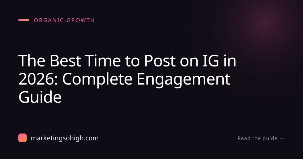 Featured image for The Best Time to Post on IG in 2026: Complete Engagement Guide