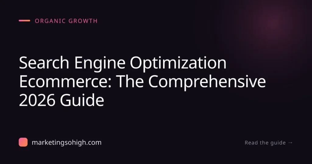 Featured image for Search Engine Optimization Ecommerce: The Comprehensive 2026 Guide