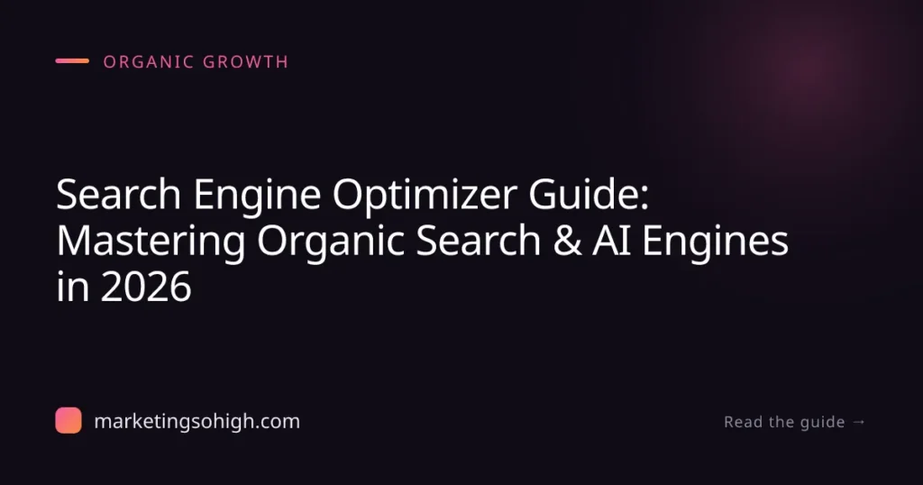 Featured image for Search Engine Optimizer Guide: Mastering Organic Search & AI Engines in 2026