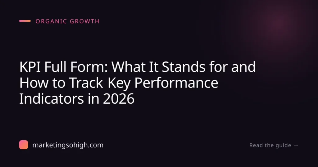 Featured image for KPI Full Form: What It Stands for and How to Track Key Performance Indicators in 2026
