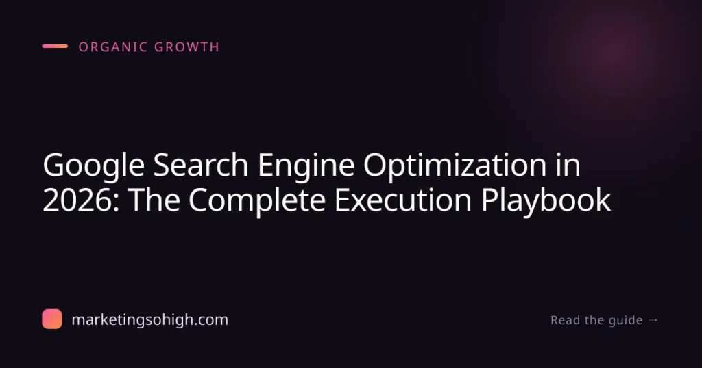 Featured image for Google Search Engine Optimization in 2026: The Complete Execution Playbook