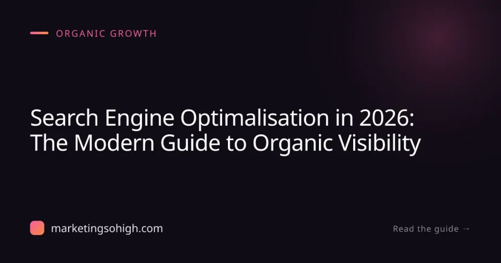 Featured image for Search Engine Optimalisation in 2026: The Modern Guide to Organic Visibility